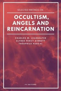 Produktbild: Selected writings on occultism, angels and reincarnation