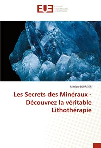 Produktbild: Les Secrets des Min&eacute;raux - D&eacute;couvrez la v&eacute;ritable Lithoth&eacute;rapie