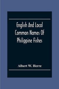 Produktbild: English And Local Common Names Of Philippine Fishes