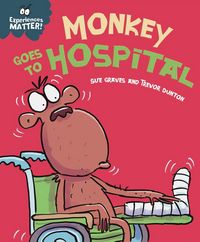 Produktbild: Experiences Matter: Monkey Goes to Hospital