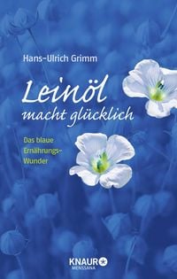 Produktbild: Lein&ouml;l macht gl&uuml;cklich