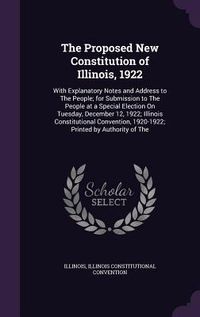 Produktbild: The Proposed New Constitution of Illinois, 1922