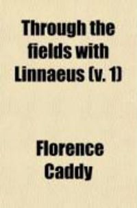 Produktbild: Through the Fields with Linnaeus (Volume 1); A Chapter in Swedish History