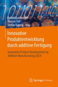 Produktbild: Innovative Produktentwicklung durch additive Fertigung