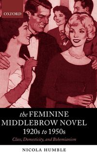 Produktbild: The Feminine Middlebrow Novel, 1920s to 1950s