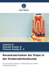 Produktbild: Revaskularisation der Pulpa in der Kinderzahnheilkunde