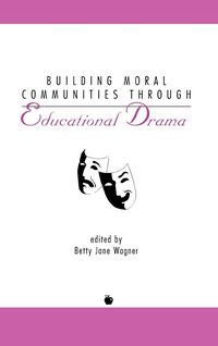 Produktbild: Building Moral Communities Through Educational Drama
