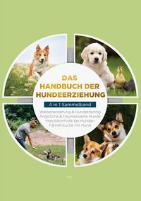 Produktbild: Das Handbuch der Hundeerziehung - 4 in 1 Sammelband