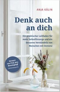 Produktbild: Denk auch an dich. Demenzberatung f&uuml;r Angeh&ouml;rige
