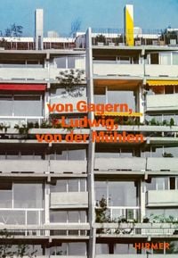 Produktbild: Von Gagern, Ludwig, von der M&uuml;hlen - Bauten 1958 - 1989
