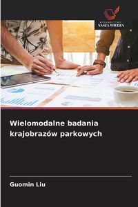 Produktbild: Wielomodalne badania krajobraz&oacute;w parkowych