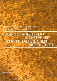 Produktbild: Inszenierungen von Sichtbarkeit in mittelalterlichen Bildkulturen