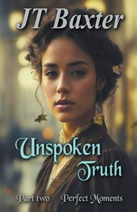 Produktbild: Unspoken Truth Perfect Moments