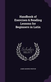Produktbild: Handbook of Exercises & Reading Lessons for Beginners in Latin