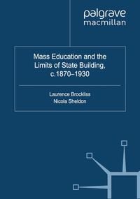 Produktbild: Mass Education and the Limits of State Building, c.1870-1930