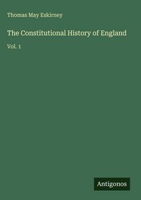 Produktbild: The Constitutional History of England
