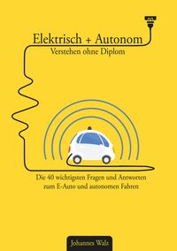 Produktbild: Elektrisch + Autonom: Verstehen ohne Diplom