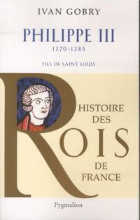 Produktbild: Philippe III : fils de saint Louis (1270-1285)