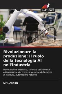 Produktbild: Rivoluzionare la produzione: Il ruolo della tecnologia AI nell'industria