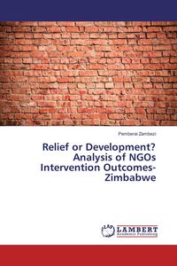 Produktbild: Relief or Development? Analysis of NGOs Intervention Outcomes-Zimbabwe