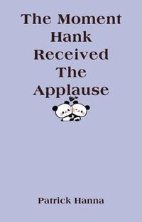 Produktbild: The Moment Hank Received The Applause