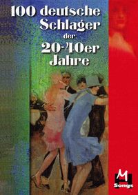Produktbild: 100 deutsche Schlager der 20er bis 40er Jahre