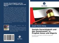 Produktbild: Soziale Gerechtigkeit und das Gemeinwohl, in Prophet Amos und Nigeria