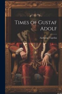 Produktbild: Times of Gustaf Adolf