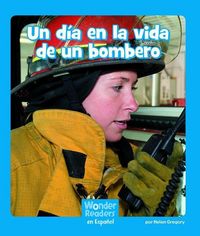Produktbild: Un D&iacute;a En La Vida de Un Bombero (a Firefighter's Day)