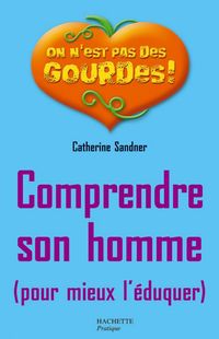 Produktbild: Comprendre son homme pour mieux l'&eacute;duquer