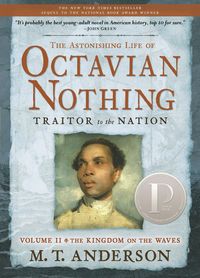 Produktbild: The Astonishing Life of Octavian Nothing, Traitor to the Nation, Volume II
