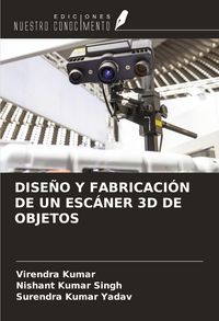 Produktbild: Dise&ntilde;o Y Fabricaci&oacute;n De Un Esc&aacute;ner 3d De Objetos