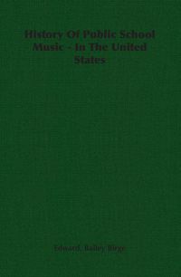 Produktbild: History of Public School Music - In the United States