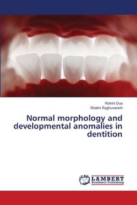 Produktbild: Normal morphology and developmental anomalies in dentition