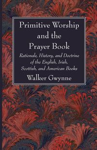 Produktbild: Primitive Worship and the Prayer Book