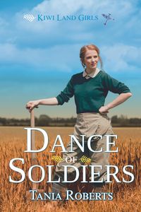 Produktbild: Dance of Soldiers (Kiwi Land Girls, #4)