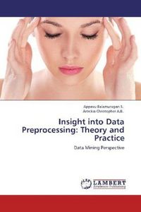 Produktbild: Balamurugan S. , A: Insight into Data Preprocessing: Theory