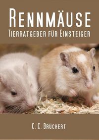 Produktbild: Tierratgeber f&uuml;r Einsteiger - Rennm&auml;use