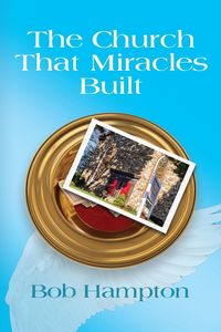 Produktbild: The Church That Miracles Built