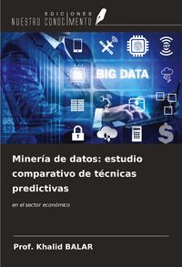Produktbild: Miner&iacute;a de datos: estudio comparativo de t&eacute;cnicas predictivas