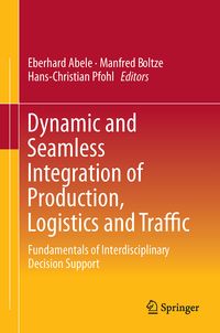 Produktbild: Dynamic and Seamless Integration of Production, Logistics and Traffic