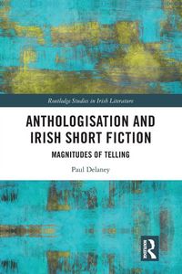 Produktbild: Anthologisation and Irish Short Fiction