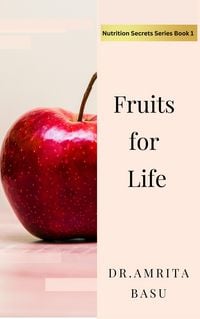 Produktbild: Fruits for Life (Nutrition Secrets, #1)