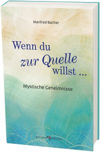Produktbild: Wenn Du zur Quelle willst