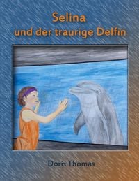 Produktbild: Selina und der traurige Delfin