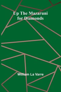 Produktbild: Up the Mazaruni for Diamonds