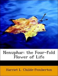 Produktbild: Childe-Pemberton, H: Nenuphar: the Four-fold Flower of Life