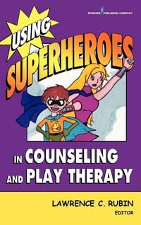 Produktbild: Using Superheroes in Counseling and Play Therapy