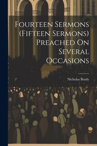 Produktbild: Fourteen Sermons (Fifteen Sermons) Preached On Several Occasions