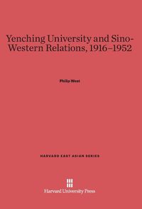Produktbild: Yenching University and Sino-Western Relations, 1916-1952